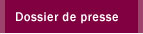 Dossier de presse